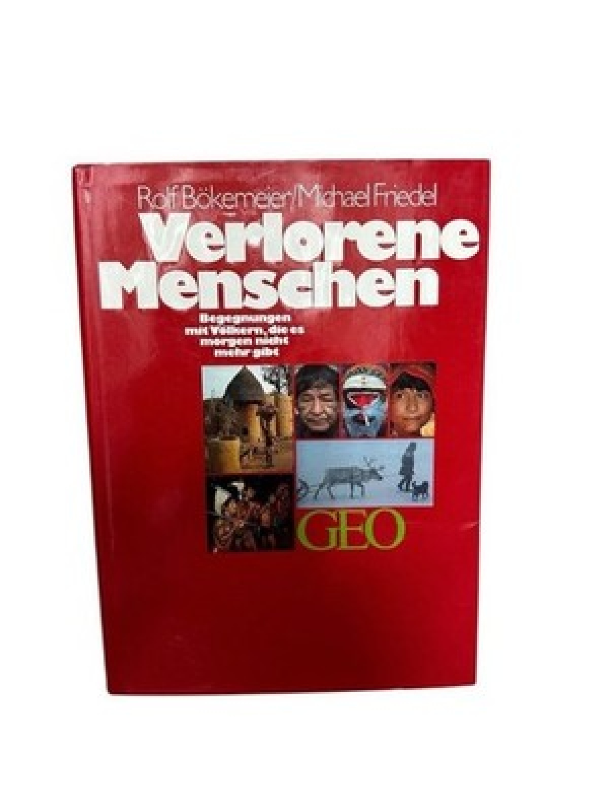 Naturvölker: Begegnungen mit Völkern, die es morgen nicht mehr gibt (Bücher von