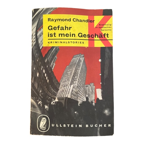 307 Raymond Chandler GEFAHR IST MEIN GESCHÄFT - ERSTMALIG IN DEUTSCHER SPRACHE