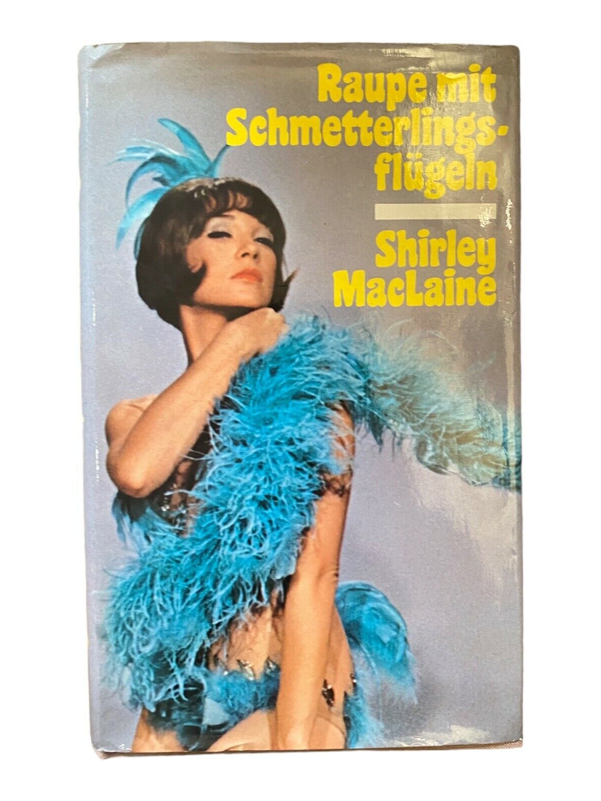 308 Shirley MacLaine RAUPE MIT SCHMETTERLINGSFLÜGELN Eine Autobiographie HC