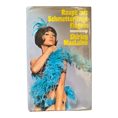 308 Shirley MacLaine RAUPE MIT SCHMETTERLINGSFLÜGELN Eine Autobiographie HC