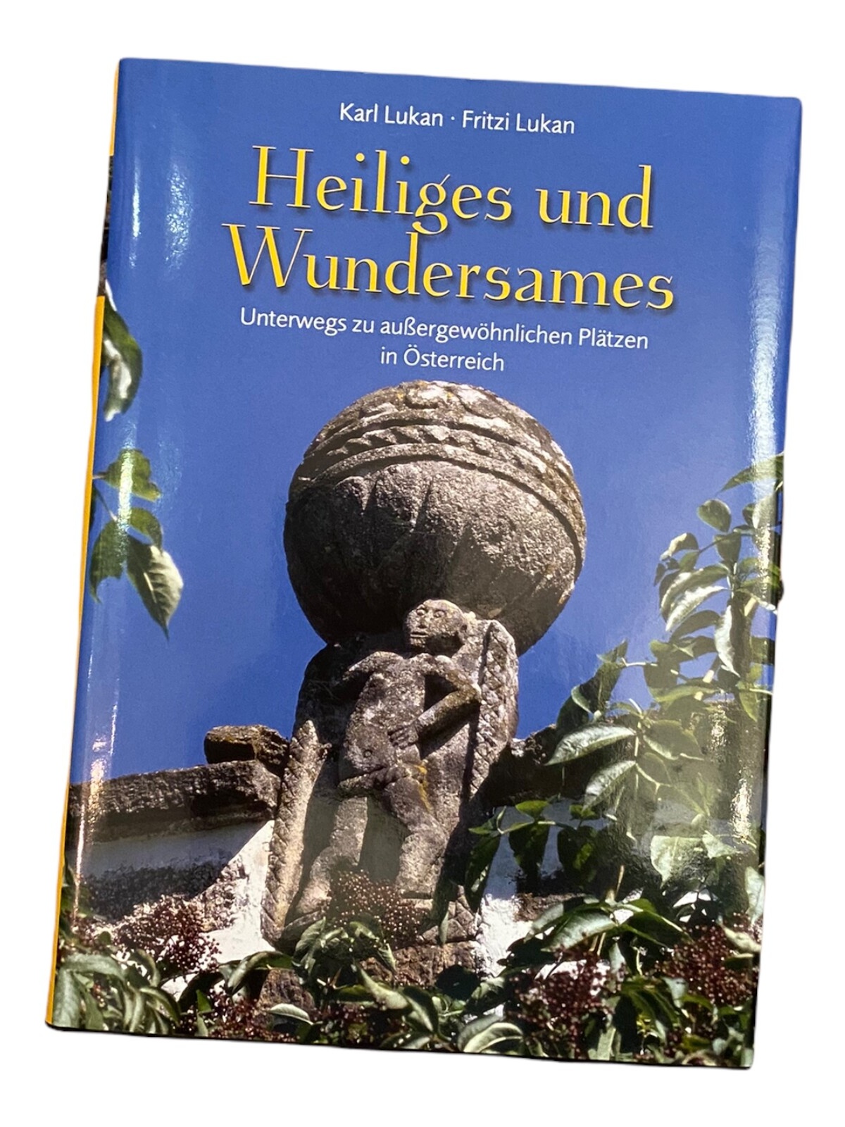 559 Karl und Fritzi Lukan HEILIGES UND WUNDERSAMES HC +Abb