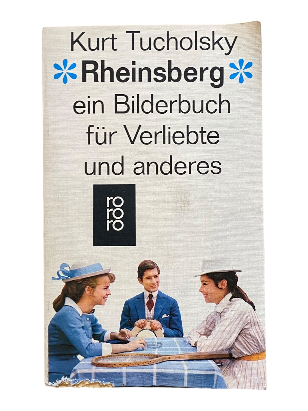 541 Kurt Tucholsky RHEINSBERG IN BILDERBUCH FÜR VERLIEBTE UND ANDERES