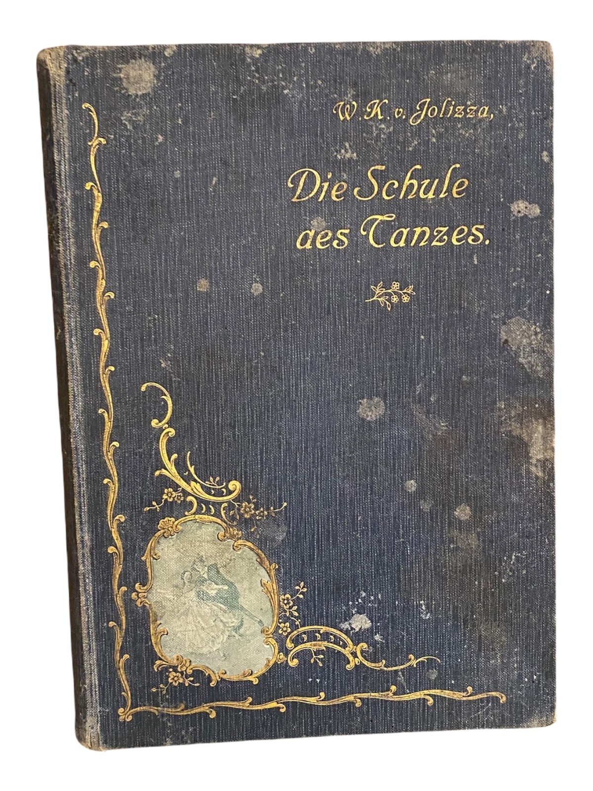 622 W.K. Jolizza DIE SCHULE DES TANZES HC GUTER ZUSTAND