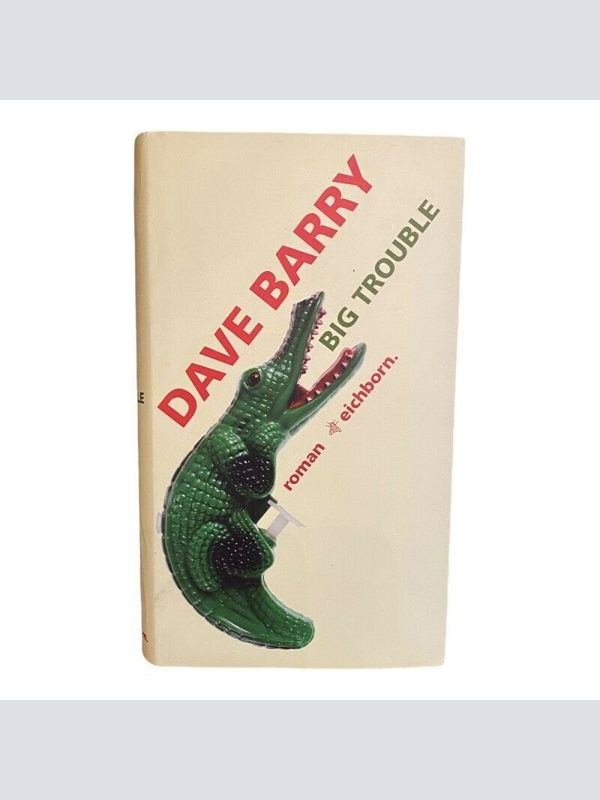 675 Dave Barry BIG TROUBLE Roman HC SEHR GUTER ZUSTAND!