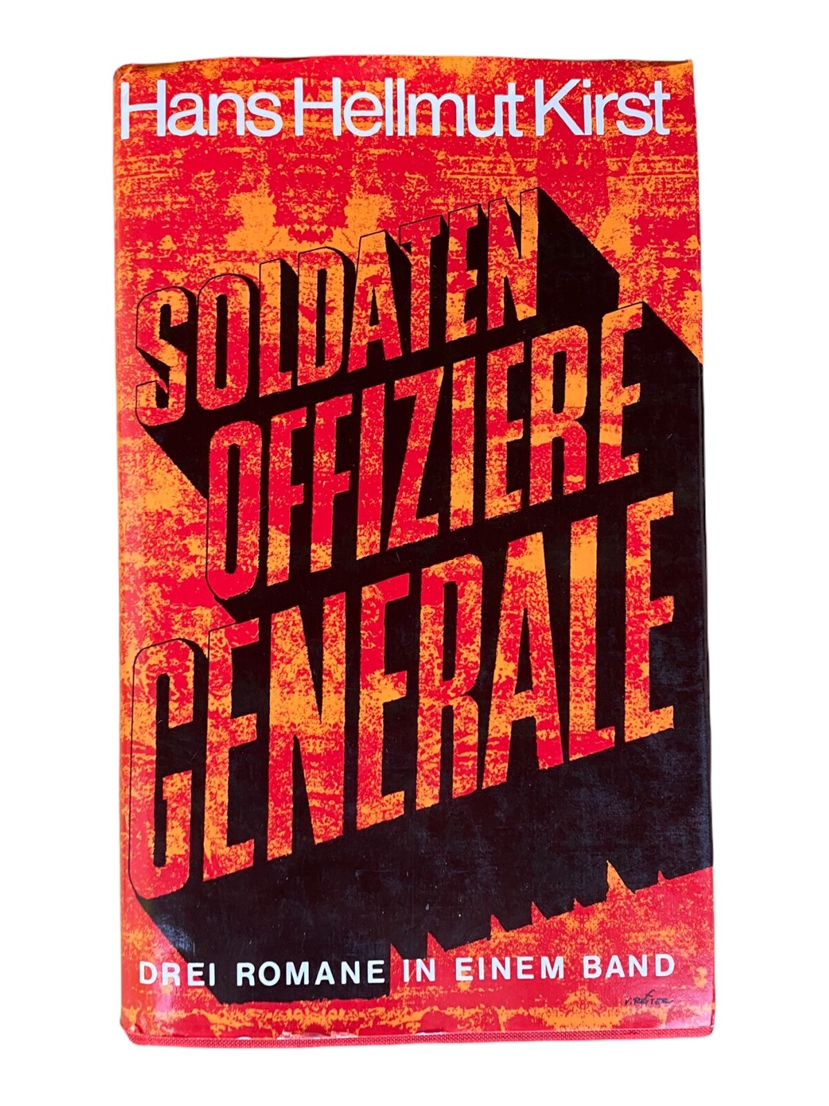 733 Hans Hellmut Kirst SOLDATEN OFFIZIERE GENERALE - DREI ROMANE IN EINEM BAND