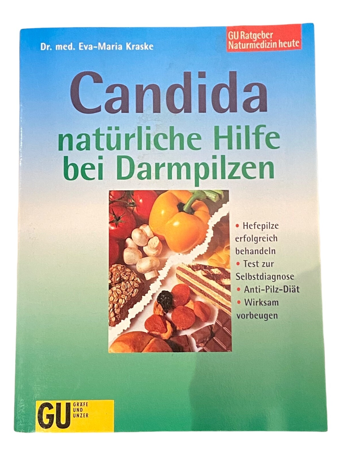 1312 Dr. med. Eva-Maria Kraske CANDIDA NATÜRLICHE HILFE BEI DARMPILZEN