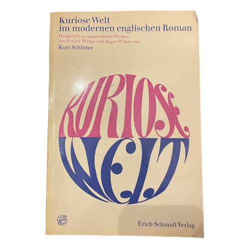 1415 Kurt Schlüter KURIOSE WELT IM MODERNEN ENGLISCHEN ROMAN
