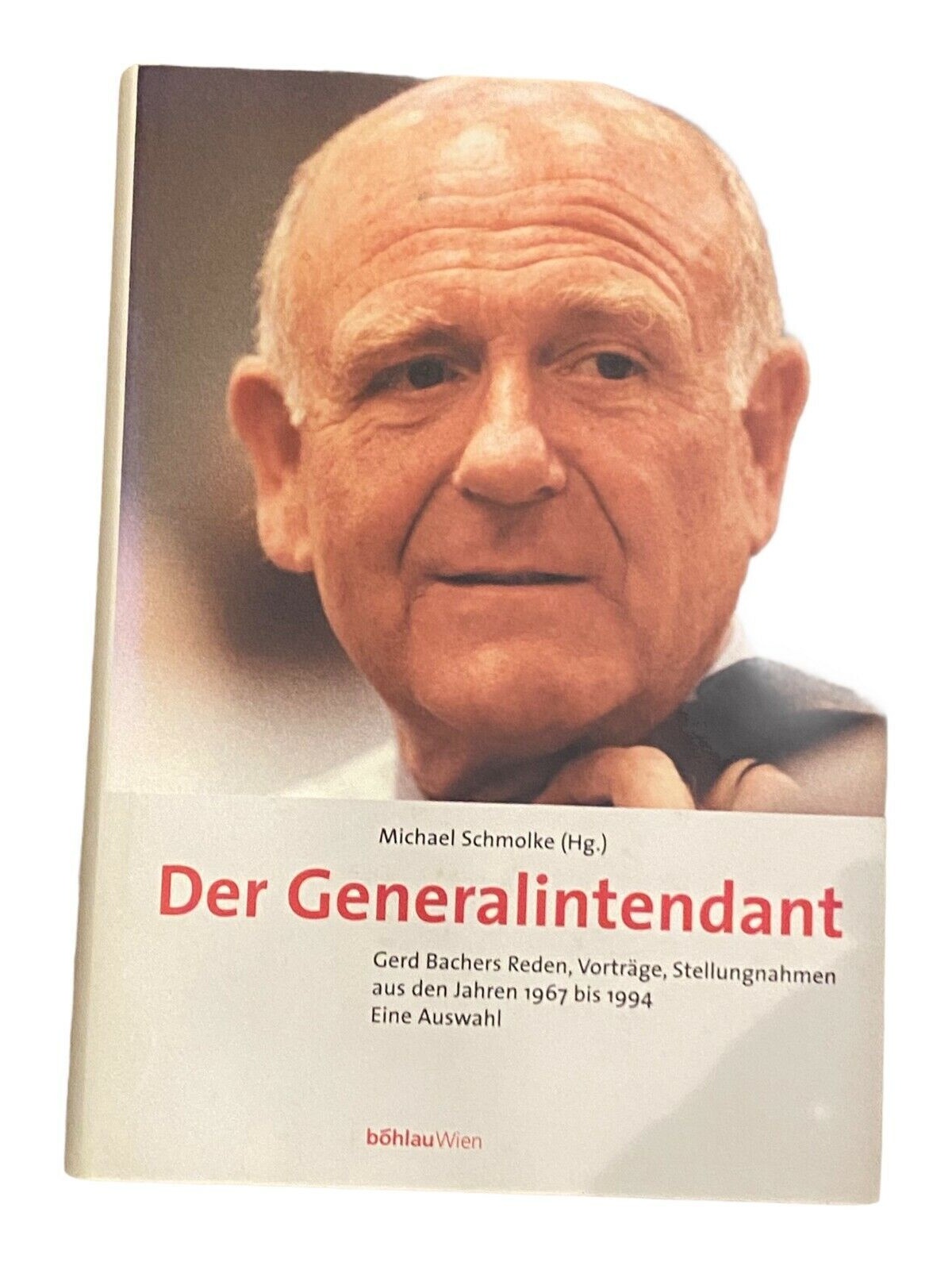1400 Gerd Bacher DER GENERALINTENDANT Gerd Bachers Reden, Vorträge,