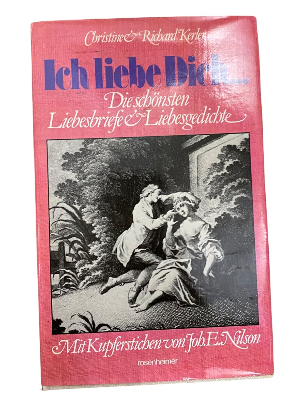 1396 Christine & Richard Kerler ICH LIEBE DICH... Die schönsten Liebesbriefe ..