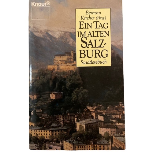 1555 Bertram Kircher EIN TAG IM ALTEN SALZBURG Stadtlesebuch