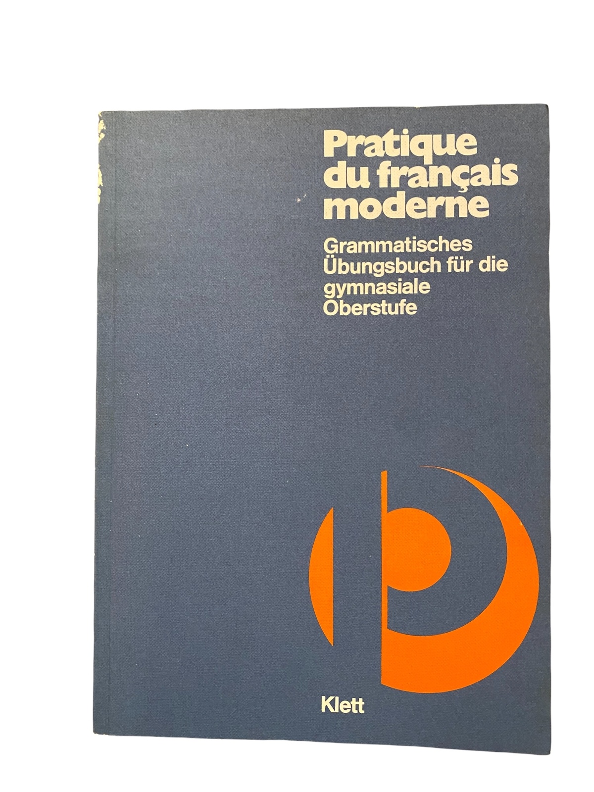 1874 PRATIQUE DU FRANÇAIS MODERNE +Abb Grammatisches Übungsbuch