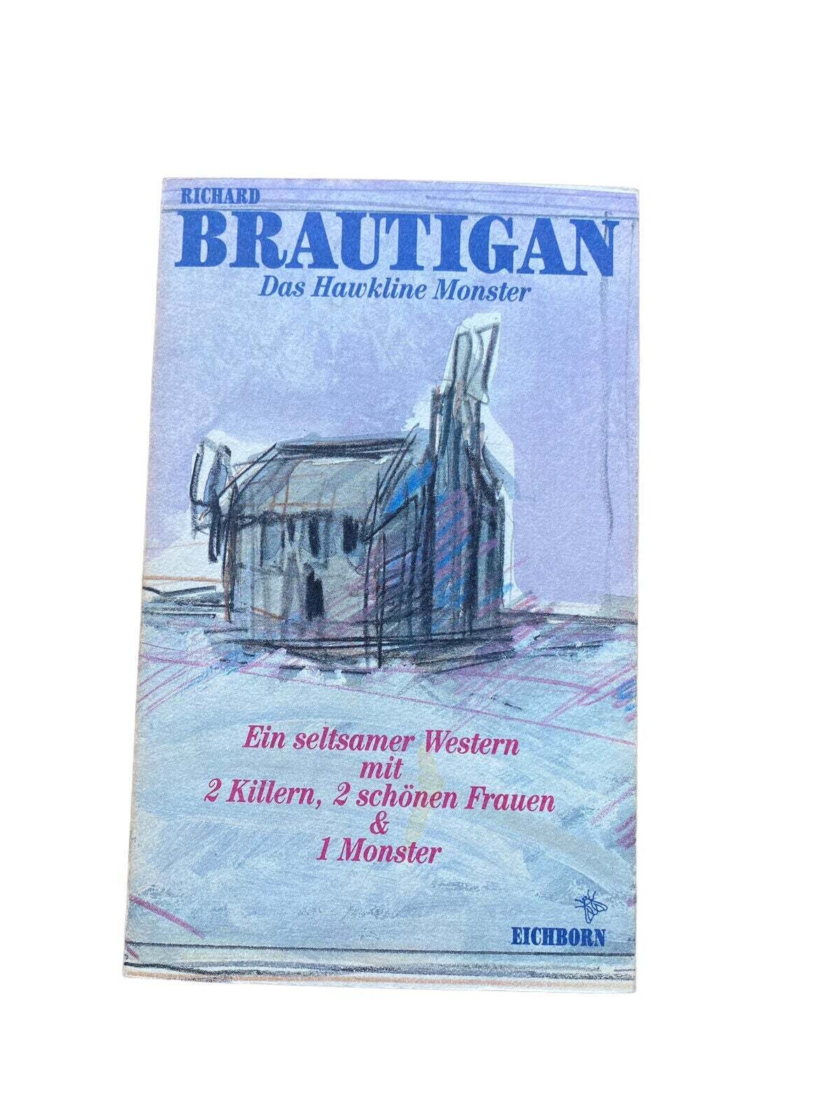 Richard Brautigan DAS HAWKLINE MONSTER Eichborn Verlag +Abb