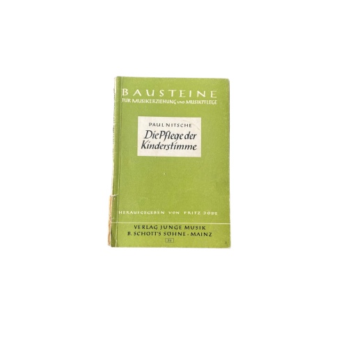 Paul Nitsche DIE PFLEGE DER KINDERSTIMME B. Schotts Söhne+Abb