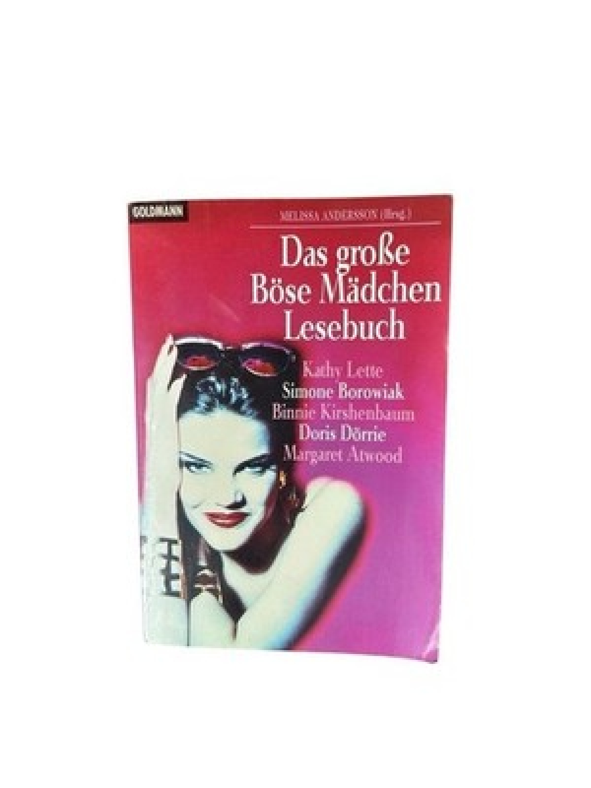 Das grosse Böse Mädchen-Lesebuch Melissa Anderson (Hrsg.). [Kathy Lette ...] And
