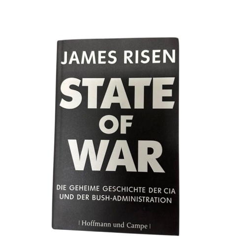 State of War: Die geheime Geschichte der CIA und Bush-Administration die geheime