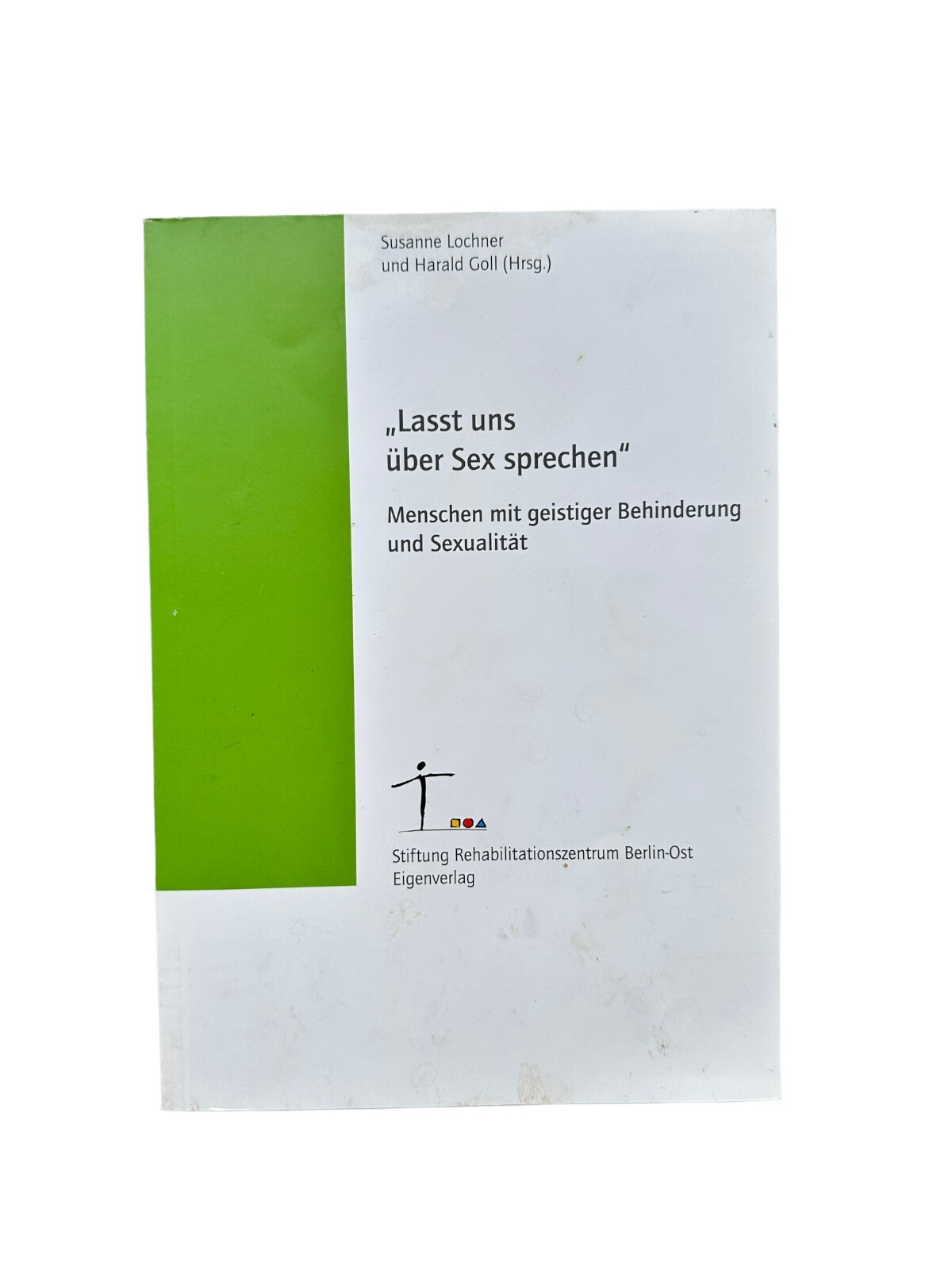 4778 "LASST UNS ÜBER SEX SPRECHEN". MENSCHEN MIT GEISTIGER BEHINDERUNG UND