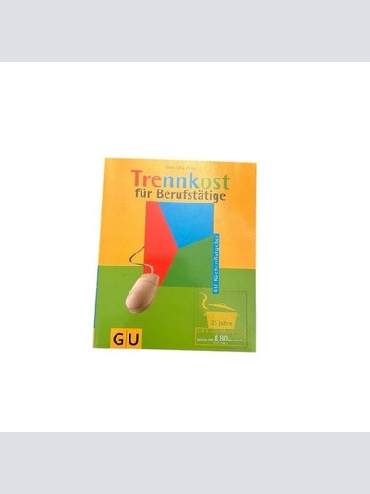 Trennkost für Berufstätige Gabriella Plüss: