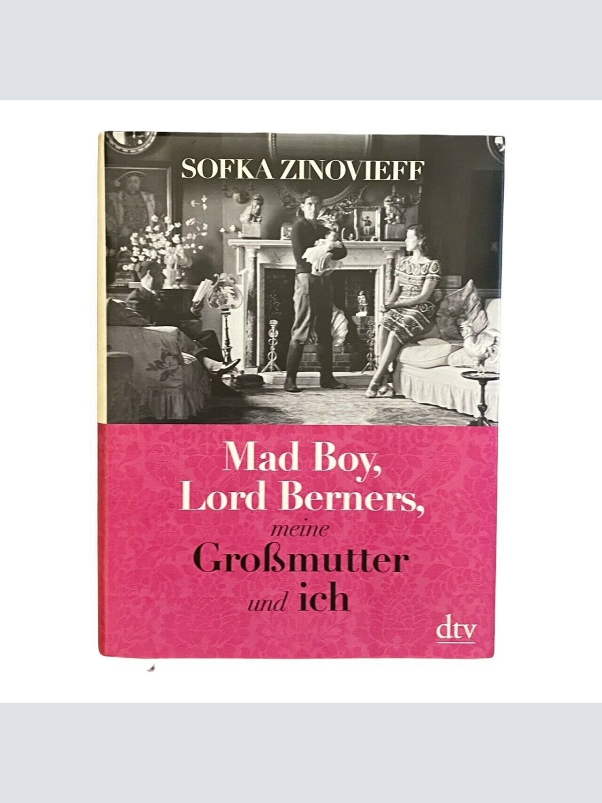 MAD BOY, LORD BERNERS, MEINE GROSSMUTTER UND ICH: MEMOIR HC +Abb