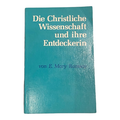 1619 DIE CHRISTLICHE WISSENSCHAFT UND IHRE ENTDECKERIN