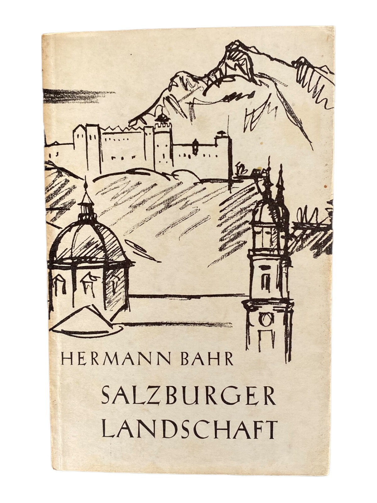 Hermann BAHR SALZBURGER LANDSCHAFT Felizian Rauch Innsbruck +Ilus