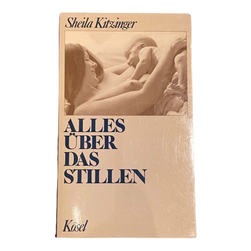 1691 Sheila Kitzinger ALLES ÜBER DAS STILLEN KÖSEL VERLAG