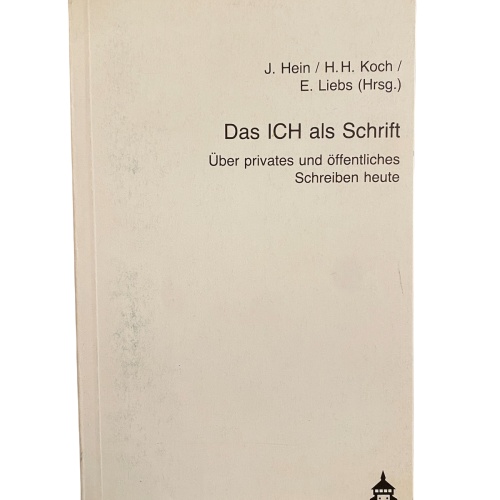 1882 DAS ICH ALS SCHRIFT über privates u. öffentl. Schreiben heute