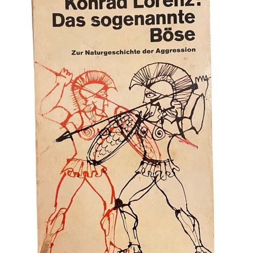 1857 Konrad Lorenz DAS SOGENANNTE BÖSE. ZUR NATURGESCHICHTE DER AGGRESSION