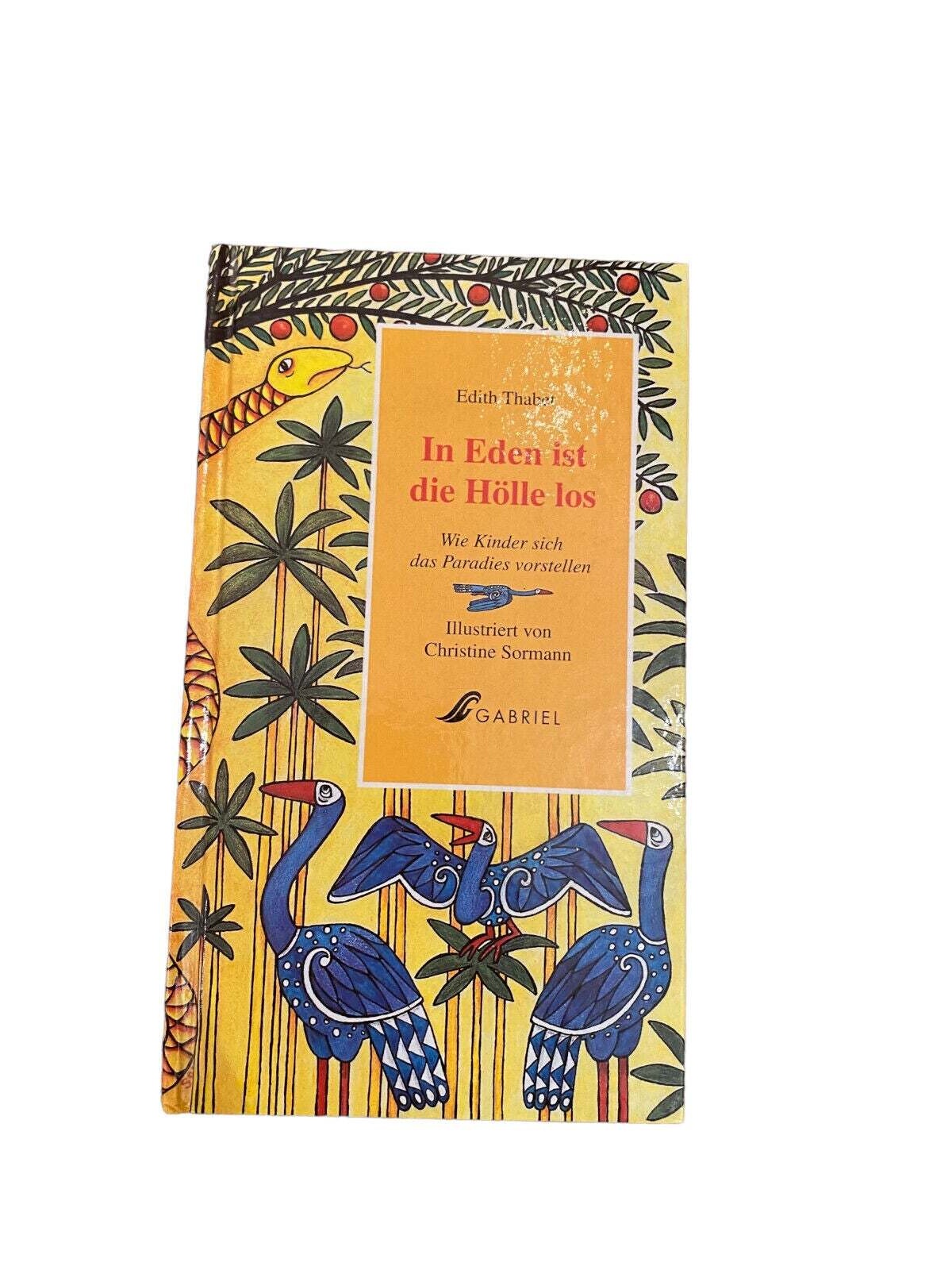 4185 Thabet IN EDEN IST DIE HÖLLE LOS: WIE KINDER SICH DAS PARADIES VORSTELLEN
