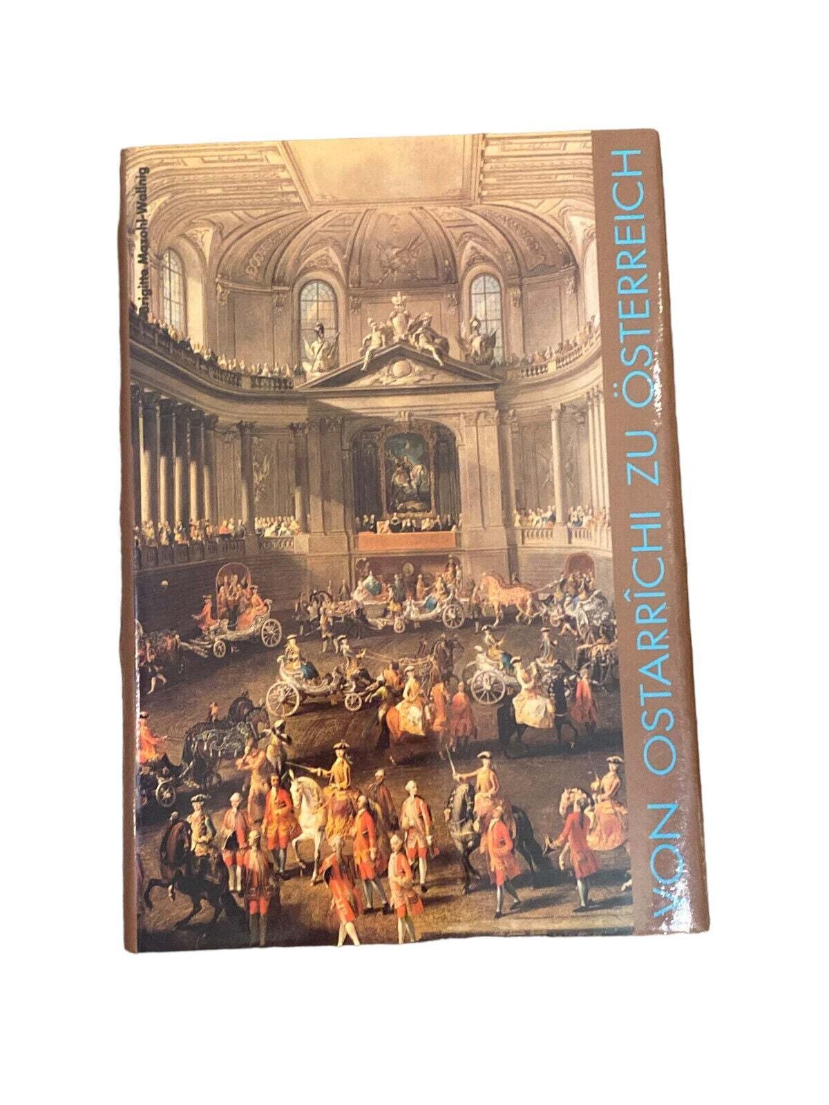 4248 Mazohl VON OSTARRÎCHI ZU ÖSTERREICH: EIN HISTORISCHER BILDERREIGEN HC +Ab