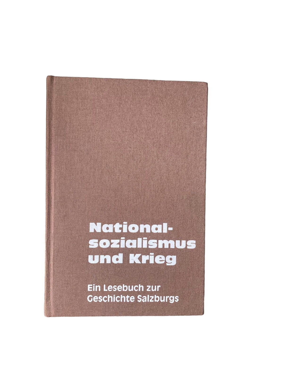 4440 Rudolf G. Ardelt NATIONALSOZIALISMUS UND KRIEG. EIN LESEBUCH ZUR GESCHICHTE