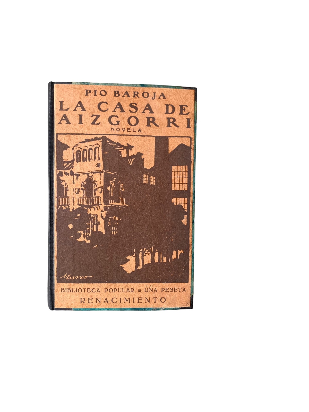 4472 Pio Baroja LA CASA DE AIZCORRI. NOVELA EN SIETE JORNADAS (MADRID