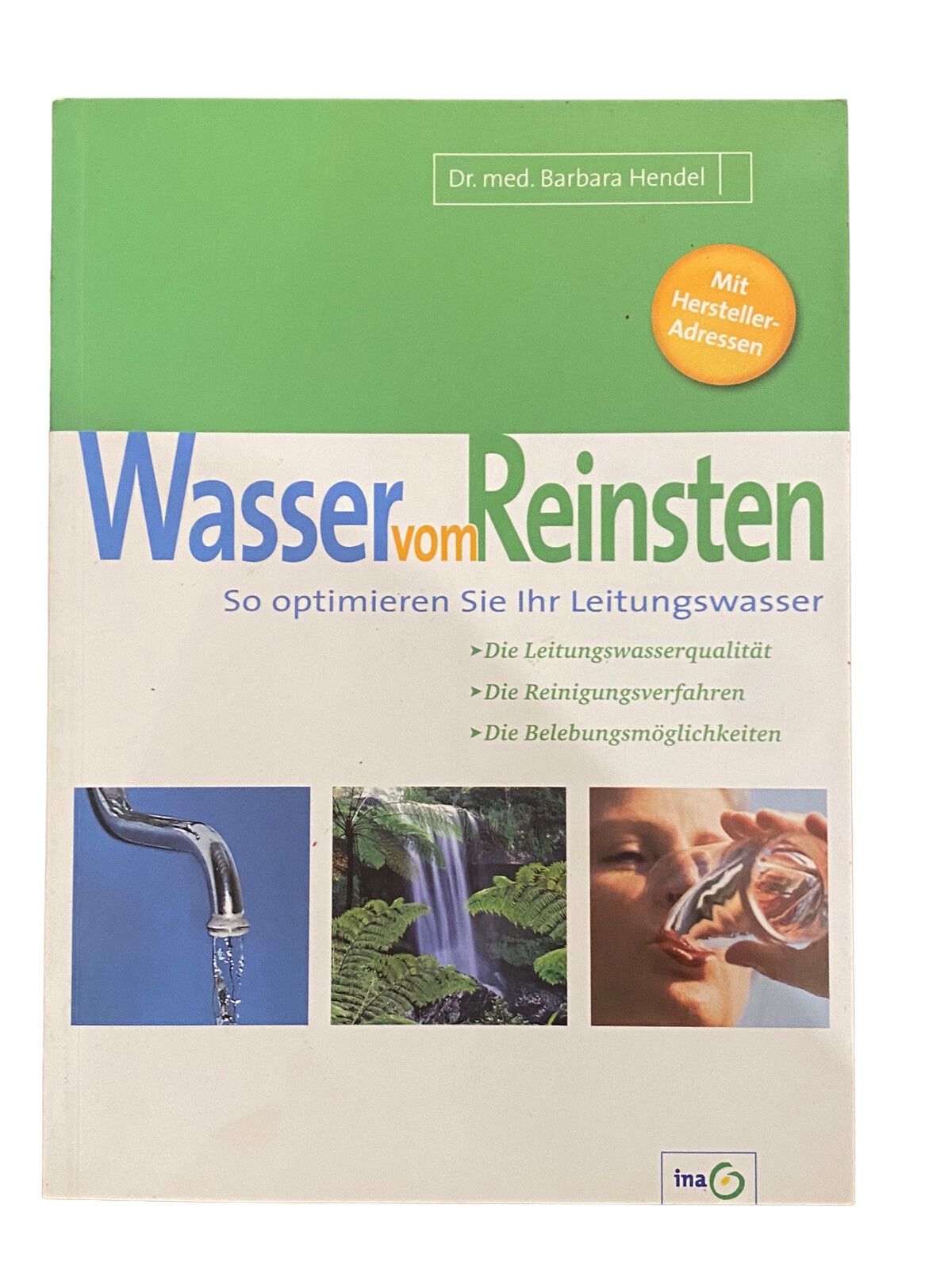 5223 Hendel, Dr. med. WASSER VOM REINSTEN SO OPTIMIEREN SIE IHR LEITUNGSWASSER