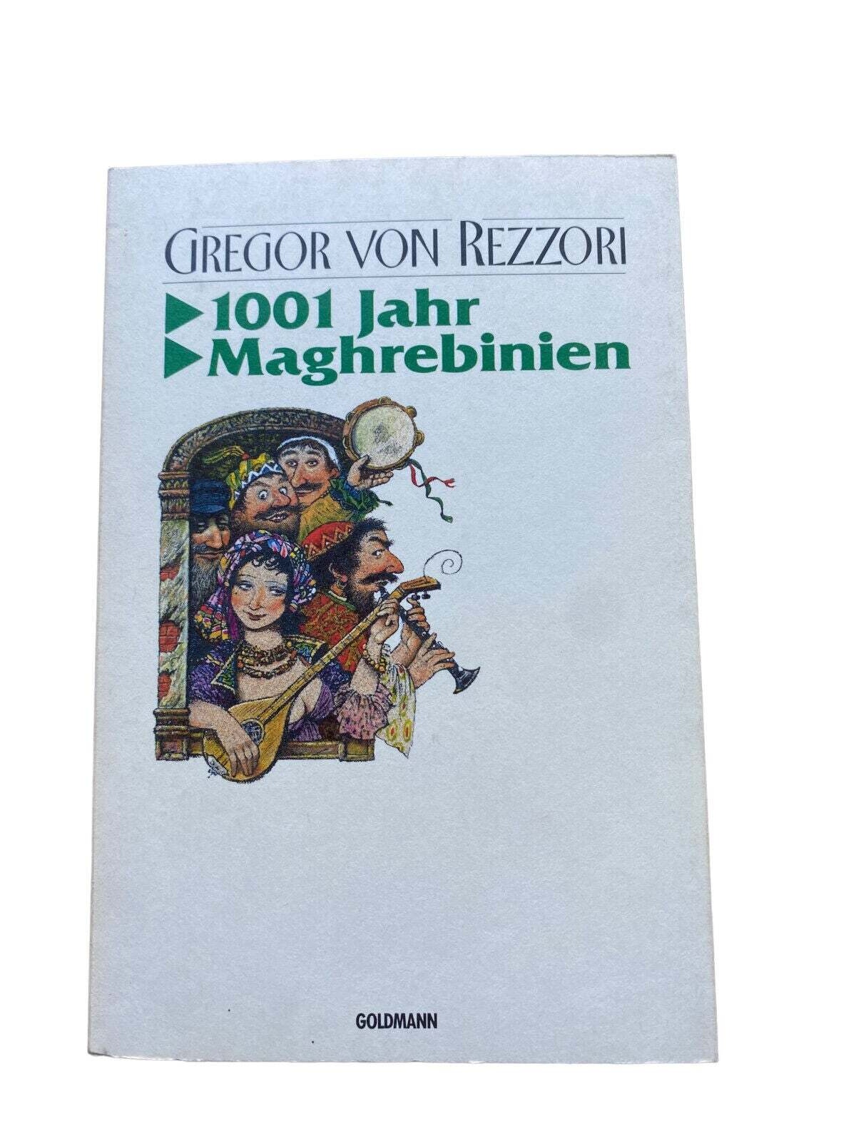 Gregor von Rezzori - 1001 JAHR MAGHREBINIEN 1989 +Abb