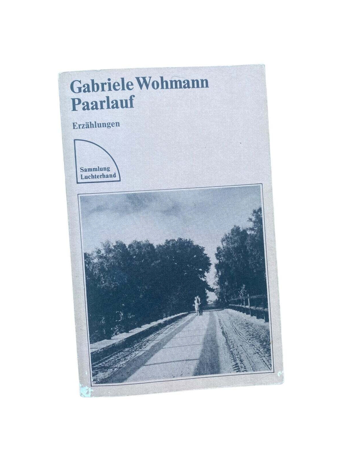 Gabriele Wohmann PAARLAUF Erzählungen Luchterhand +Abb