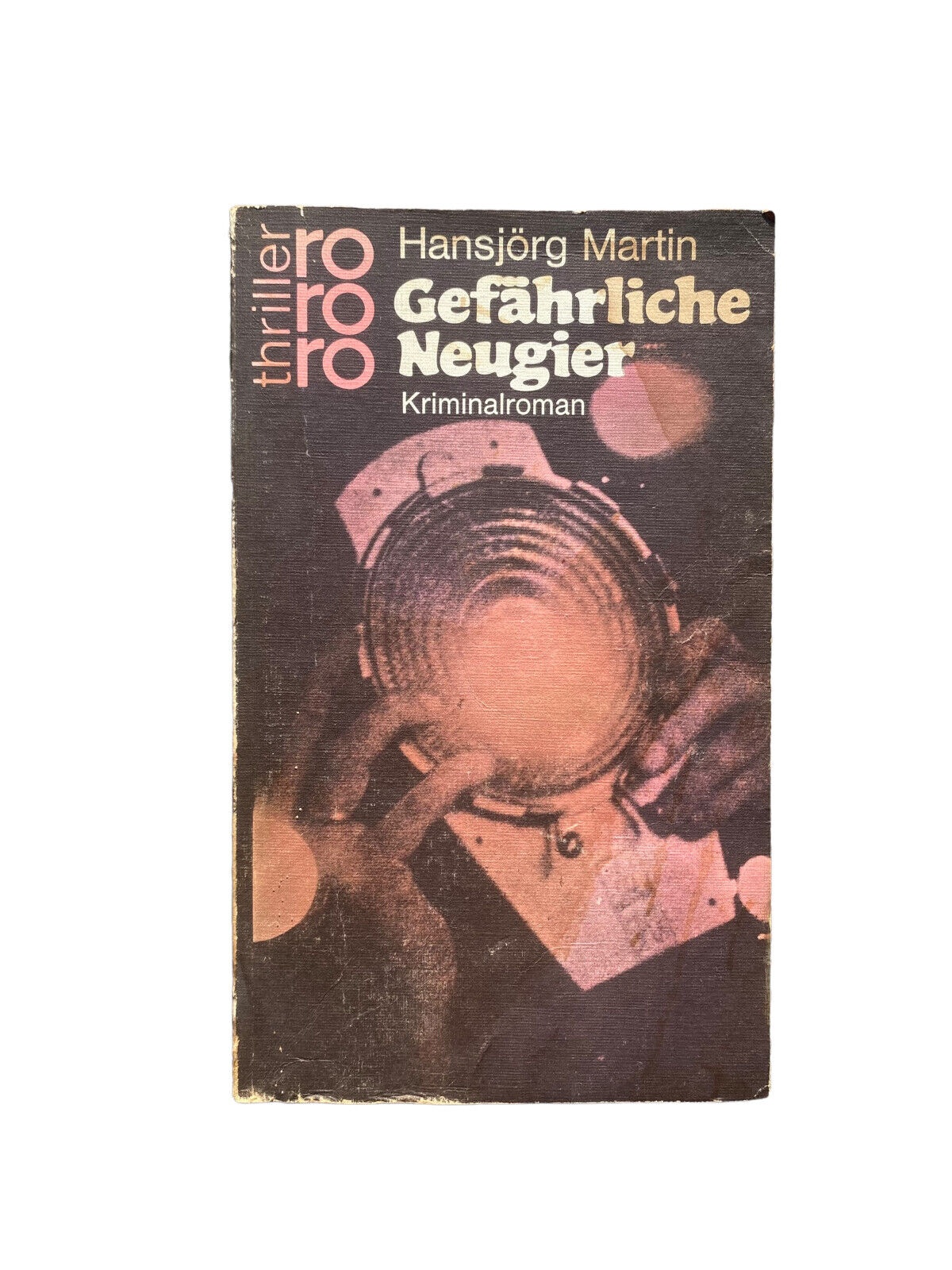 Hansjörg Martin GEFÄHRLICHE NEUGIER Rowohlt Taschenbuch +Abb