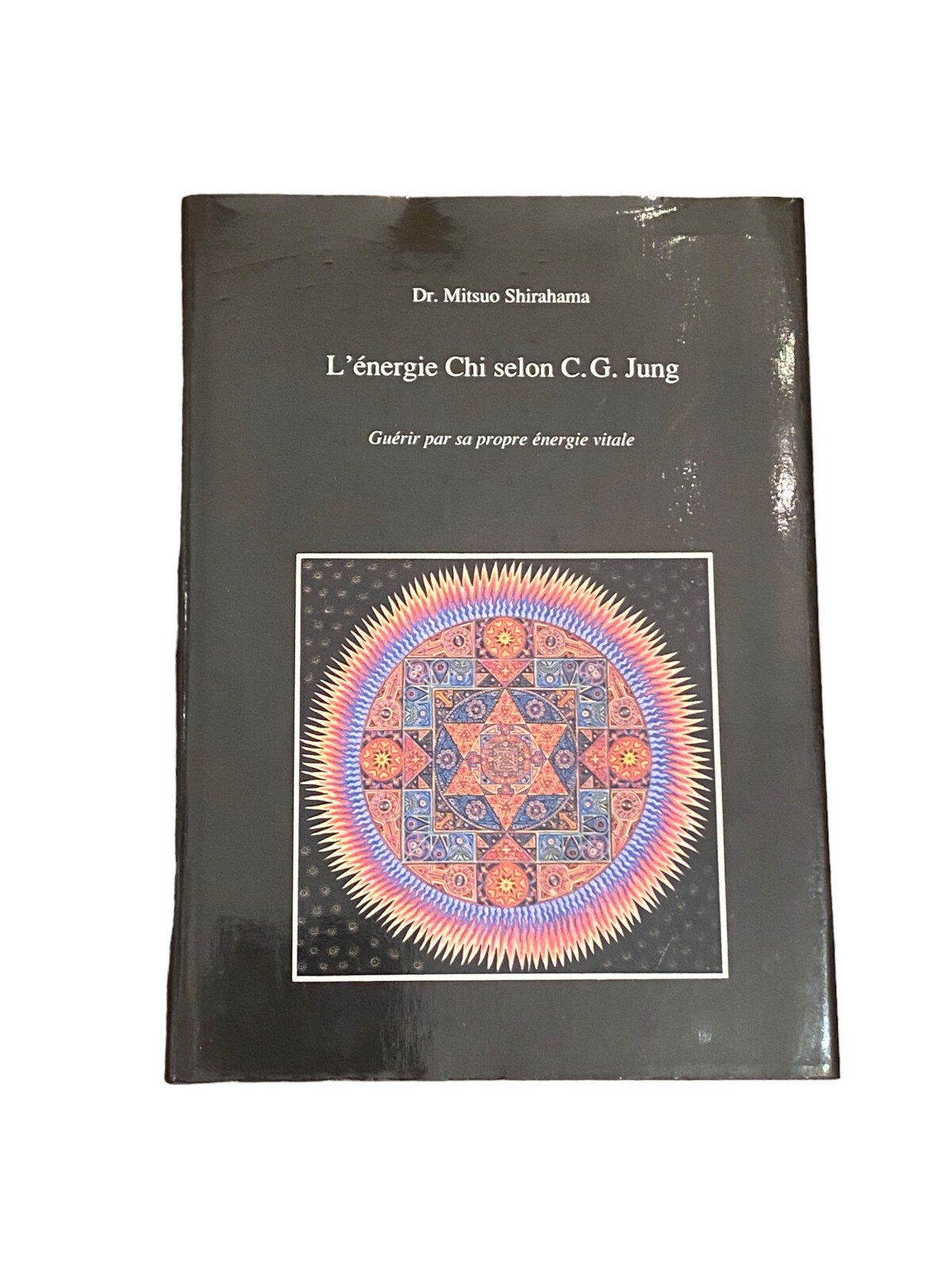 3878 Mitsuo Shirahama, Dr. L'ÉNERGIE CHI SELON C. G. JUNG HC +Abb