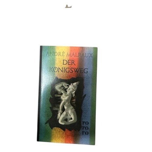 Der Königsweg. rororo 105 André Malraux: