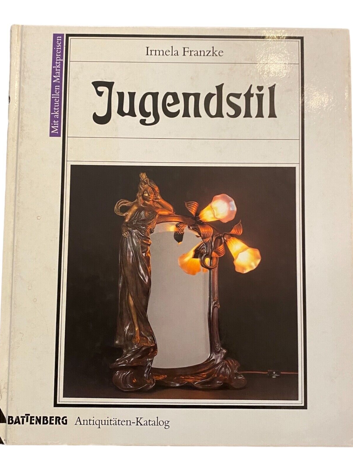 2591 Irmela Franzke JUGENDSTIL ANTIQUITÄTEN-KATALOG HC +Abb