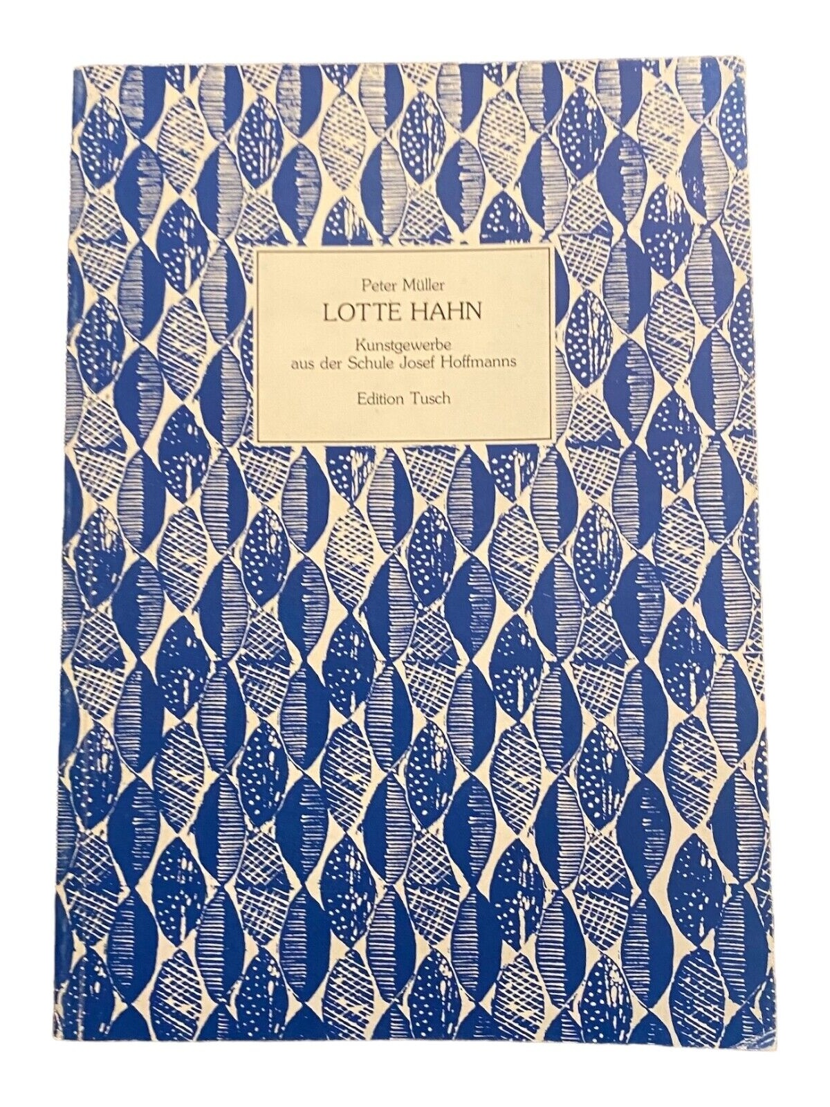 2617 Lotte Hahn LOTTE HAHN, KUNSTGEWERBE AUS DER SCHULE JOSEF HOFFMANNS +Abb