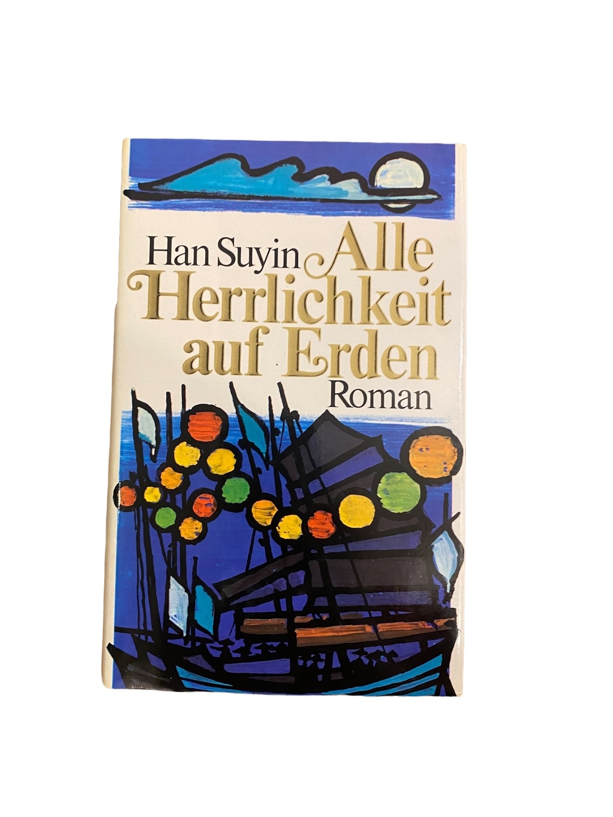 2955 HAN SUYIN ALLE HERRLICHKEIT AUF ERDEN ROMAN HC Bertelsmann