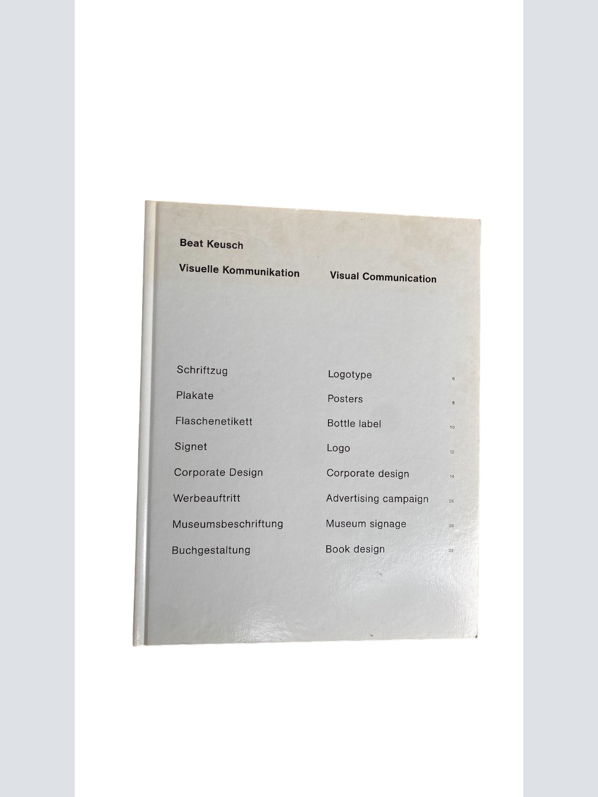 Beat Keusch VISUELLE KOMMUNIKATION acht Arbeiten 2003 HC +Abb