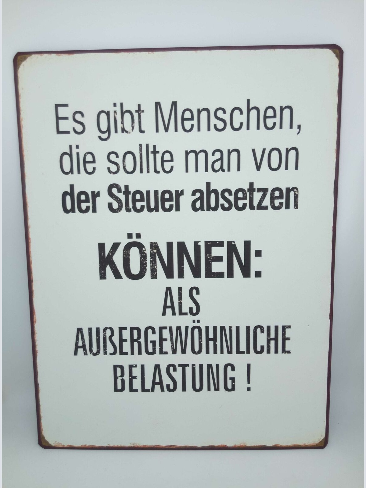 Nostalgie Blechschild "Es gibt Menschen..." 35x26 50232