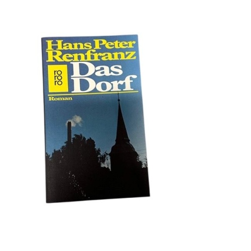 Das Dorf Roman Renfranz, Hans Peter: