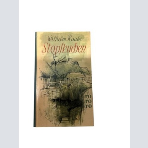 Stopfkuchen : Eine See- u. Mordgeschichte Wilhelm Raabe Raabe, Wilhelm: