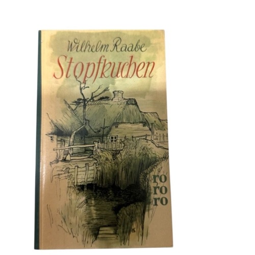 Stopfkuchen : Eine See- u. Mordgeschichte Wilhelm Raabe Raabe, Wilhelm: