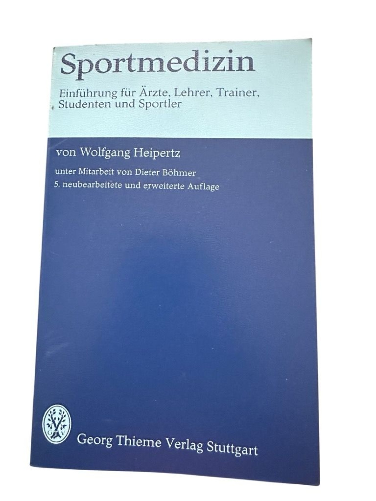 Sportmedizin : Einf. für Ärzte, Lehrer, Trainer, Studenten u. Sportler. Heipertz