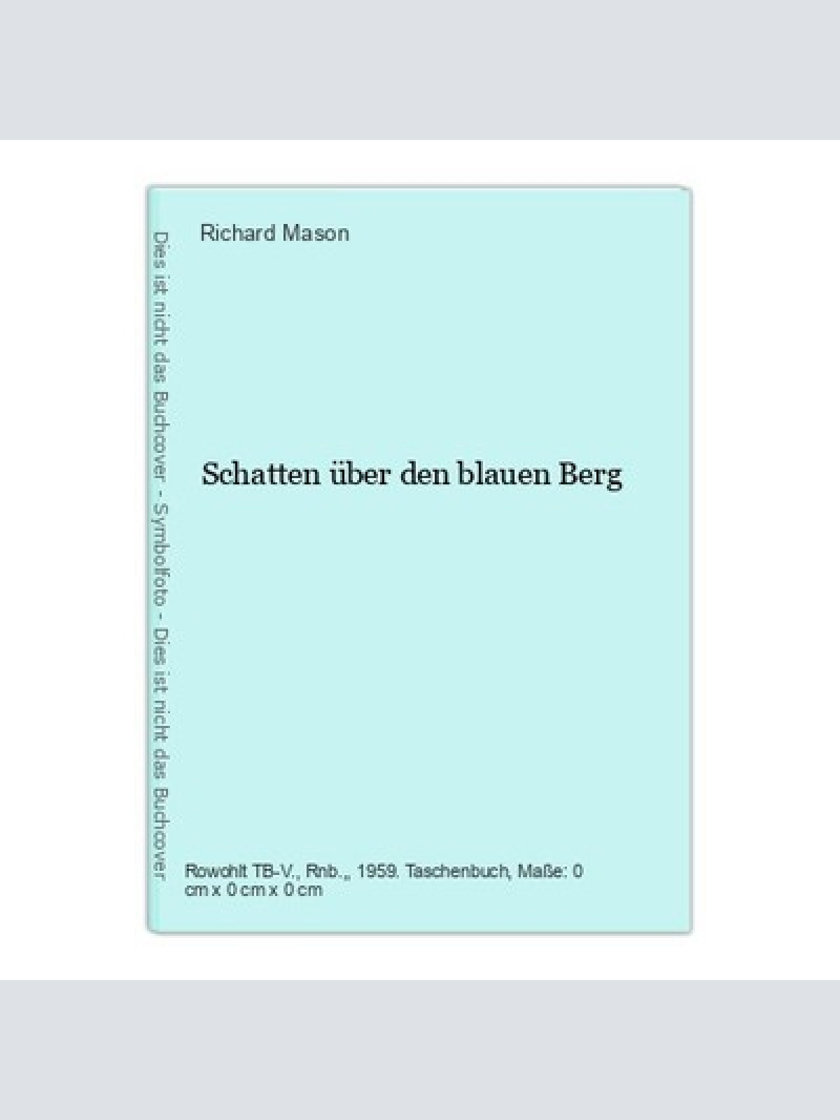 Schatten über den blauen Berg Mason, Richard: