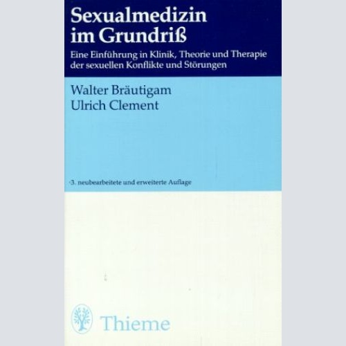 Sexualmedizin im Grundriß : eine Einführung in Klinik, Theorie und Therapie der