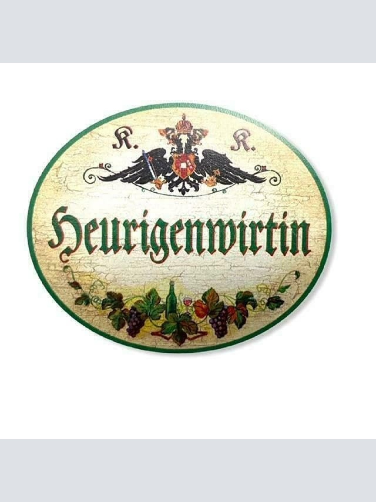 KuK Nostalgie Holzschild hochlöbliche Heurigenwirtin (Größe: 28x34)