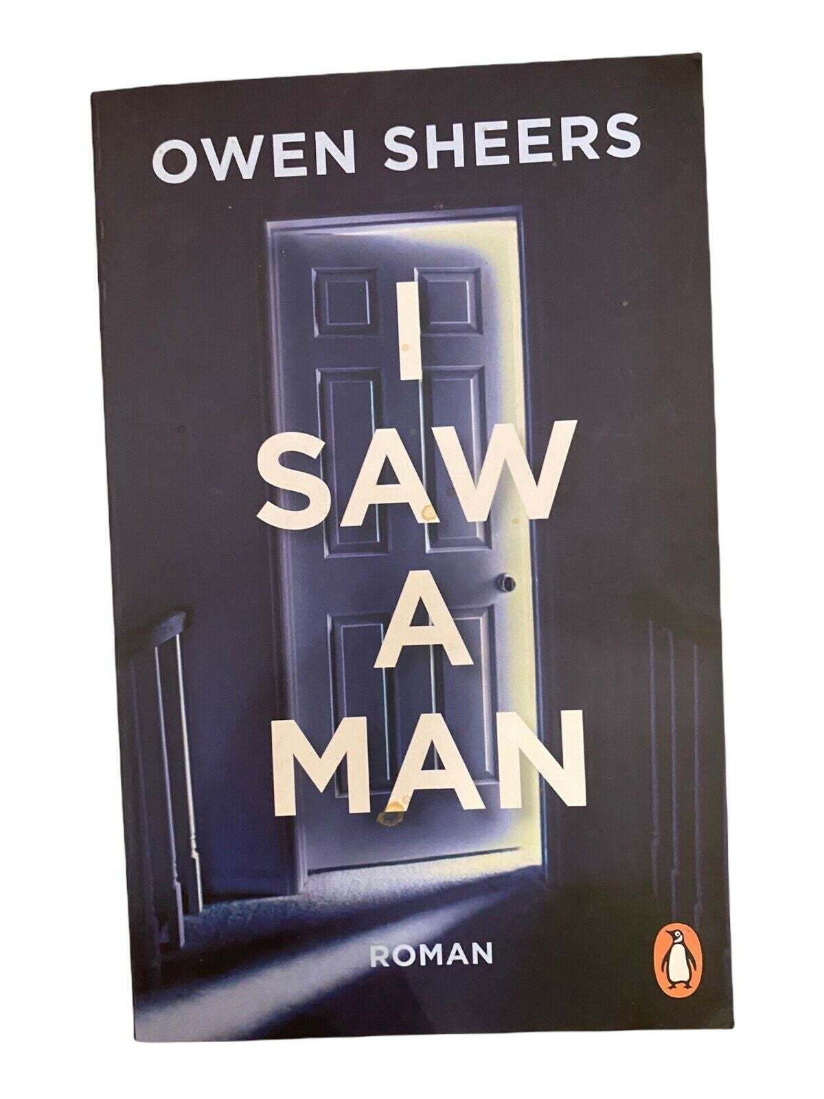 975 Owen Sheers I SAW A MAN Roman SCHICKSALSHAFTE MOMENTE SPANNEND